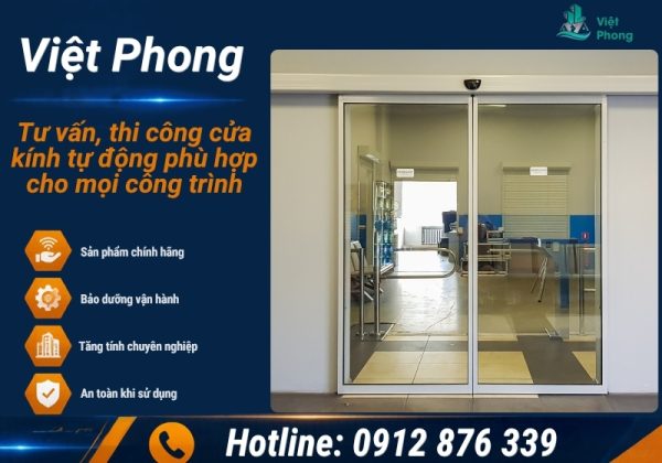 Việt Phong – Tư vấn, thi công cửa kính tự động phù hợp cho mọi công trình