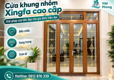 Cửa khung nhôm xingfa cao cấp- Giải pháp cửa bền đẹp cho gia đình hiện đại